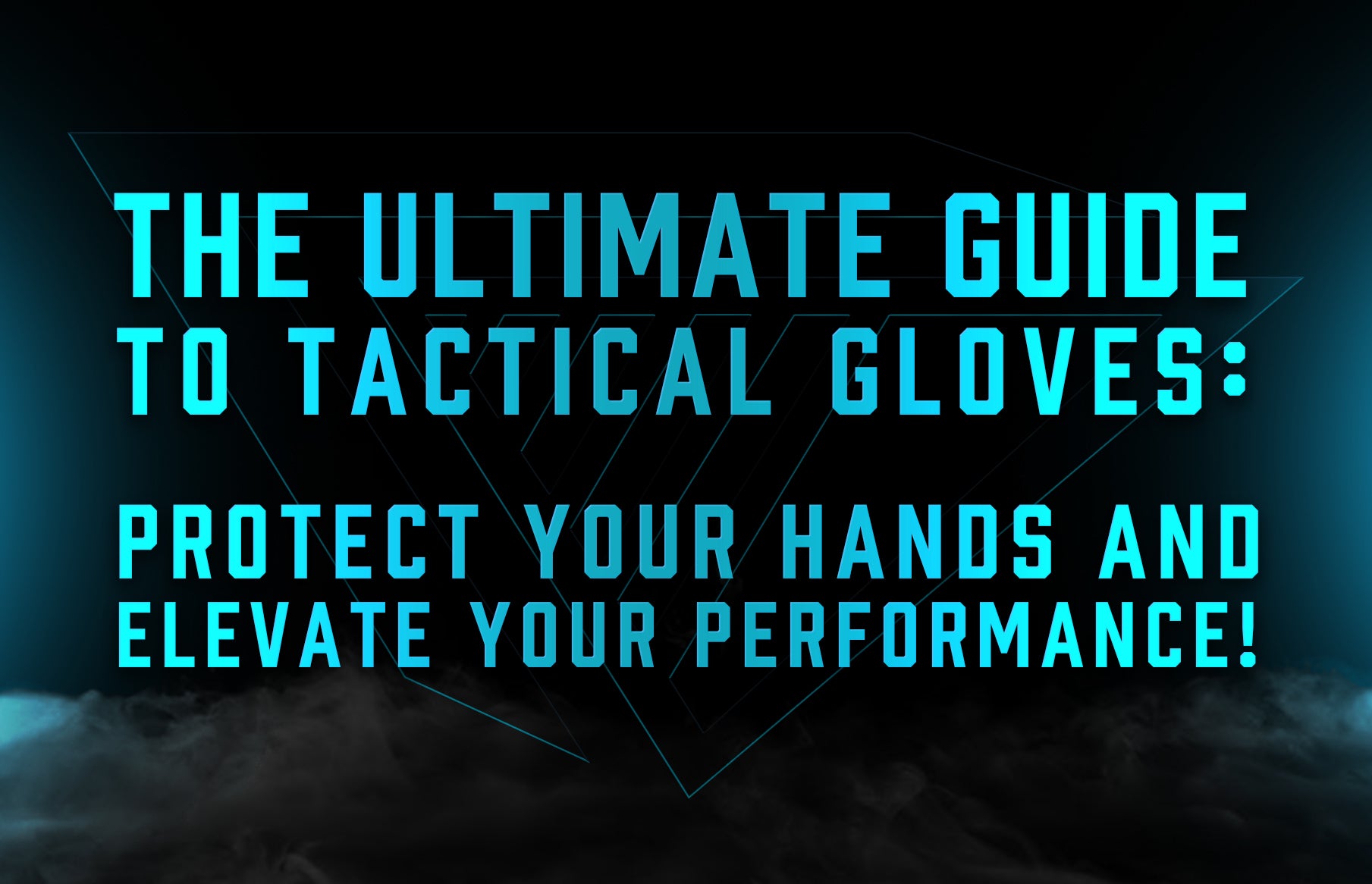 The Ultimate Guide to Tactical Gloves: Protect your hands and elevate your performance.