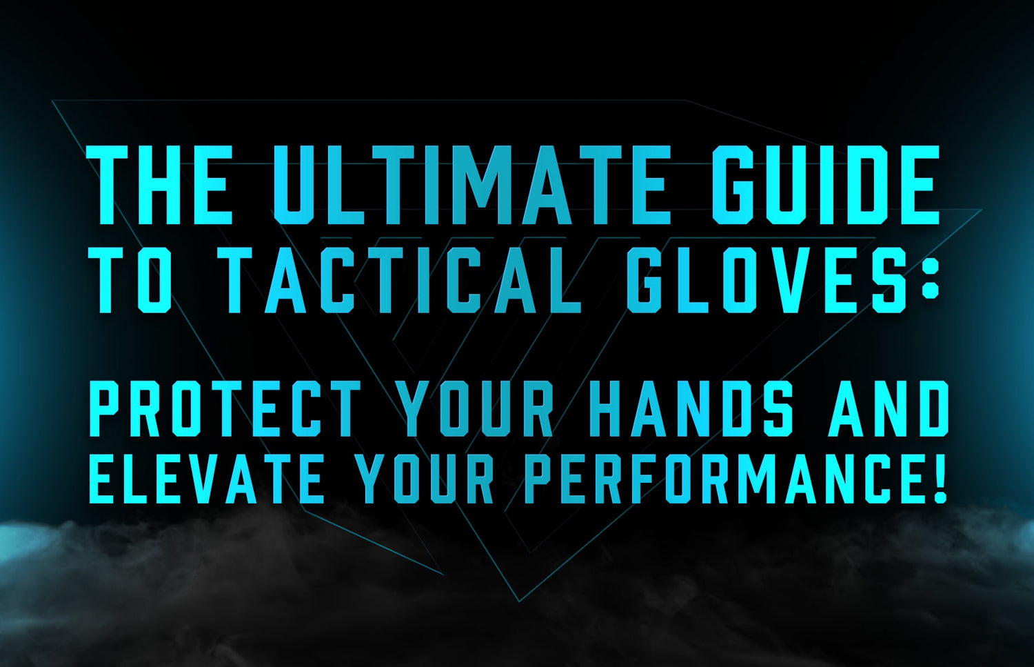 The Ultimate Guide to Tactical Gloves: Protect your hands and elevate your performance.